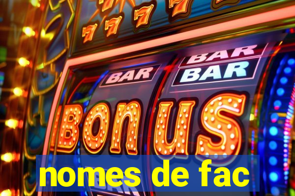 nomes de fac